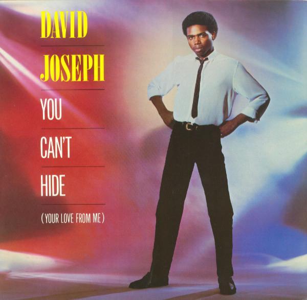 David Joseph - You Can't Hide (Your Love From Me)