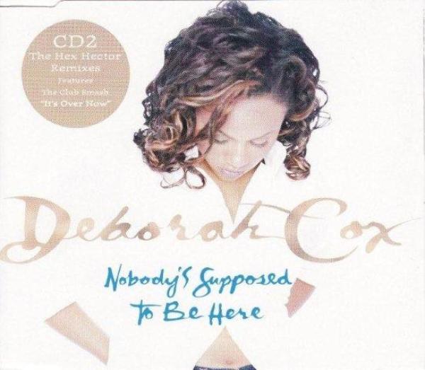 Deborah Cox - Nobody's Supposed To Be Here