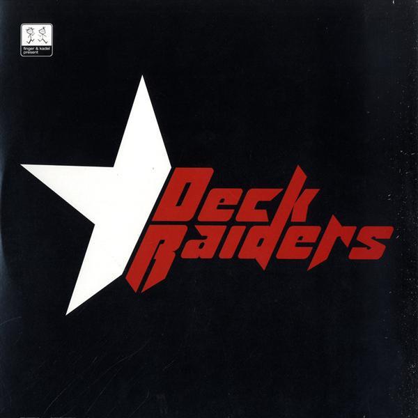 Deck Raiders - Just The Way I'd Like To Go