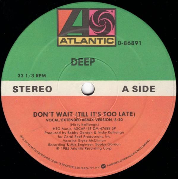 Deep (4) - Don't Wait (Till It's Too Late)