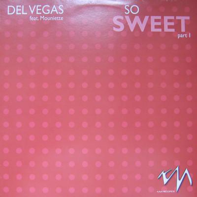 Del Vegas - So Sweet (Part 1)