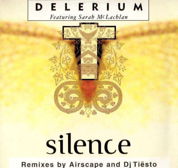 Delerium, Sarah McLachlan - Silence (Remixes By Airscape And Dj Tiësto)