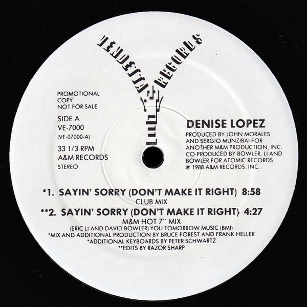 Denise Lopez - Sayin' Sorry (Don't Make It Right)