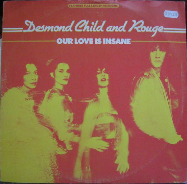 Desmond Child And Rouge - Our Love Is Insane