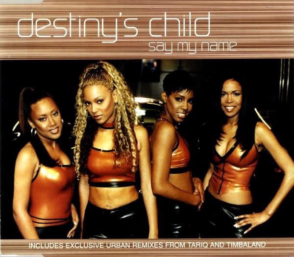 Destiny's Child - Say My Name