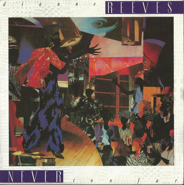Dianne Reeves - Never Too Far