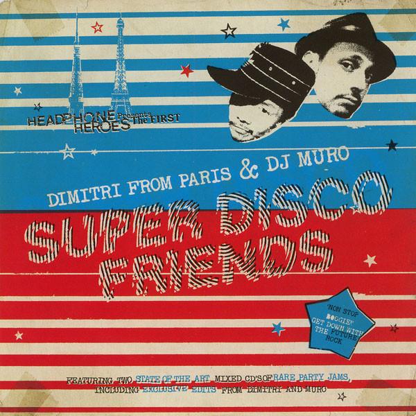 Dimitri From Paris, Muro - Super Disco Friends