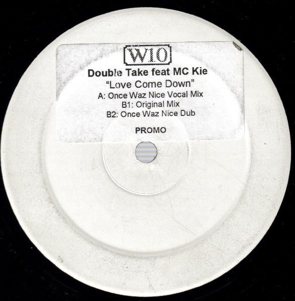 Double Take, MC Kie - Love Come Down