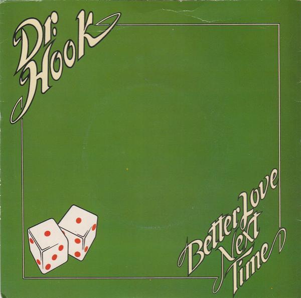 Dr. Hook - Better Love Next Time