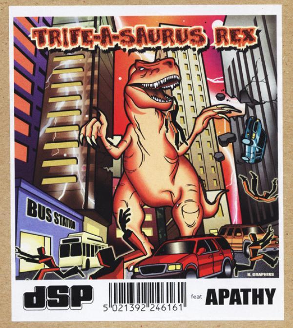 Dynamic Syncopation, Apathy - Trife-A-Saurus Rex