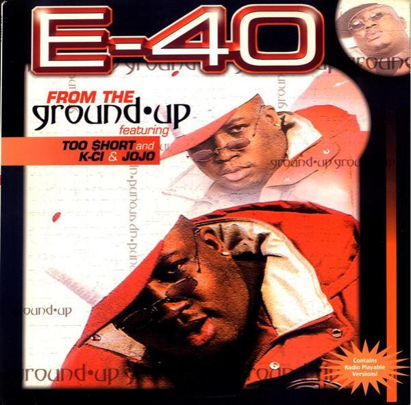 E-40 - From The Ground Up