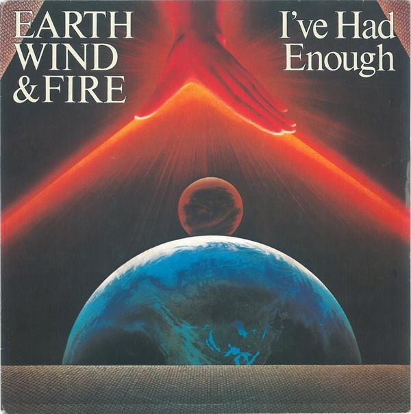 Earth, Wind & Fire - I've Had Enough