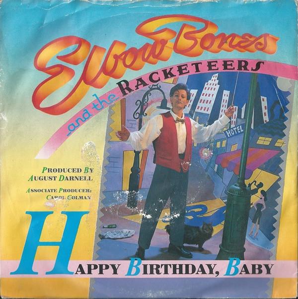 Elbow Bones And The Racketeers - Happy Birthday, Baby
