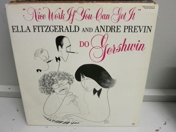 Ella Fitzgerald, André Previn - Nice Work If You Can Get It - Ella Fitzgerald And Andre Previn Do Gershwin