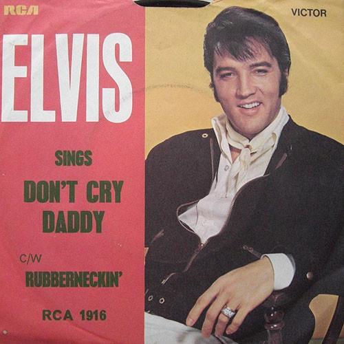 Elvis Presley - Don't Cry Daddy