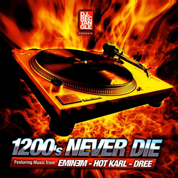 Eminem, Dree - DJ Rectangle Presents 1200's Never Die