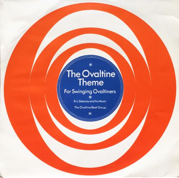 Eric Delaney And His Music, The Ovaltine Beat Group - The Ovaltine Theme For Swinging Ovaltiners
