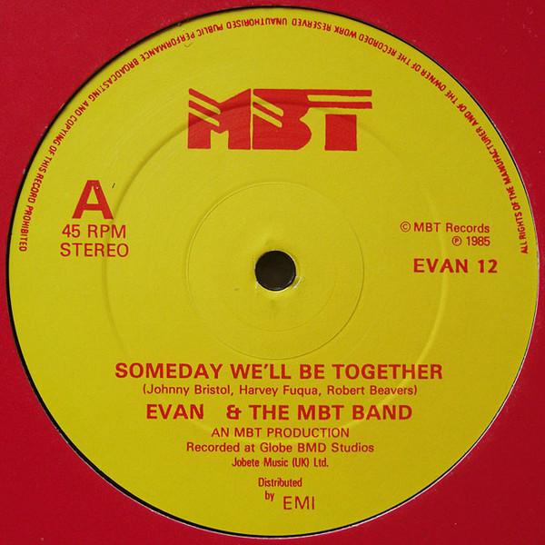 Evan & The MBT Band - Someday We'll Be Together