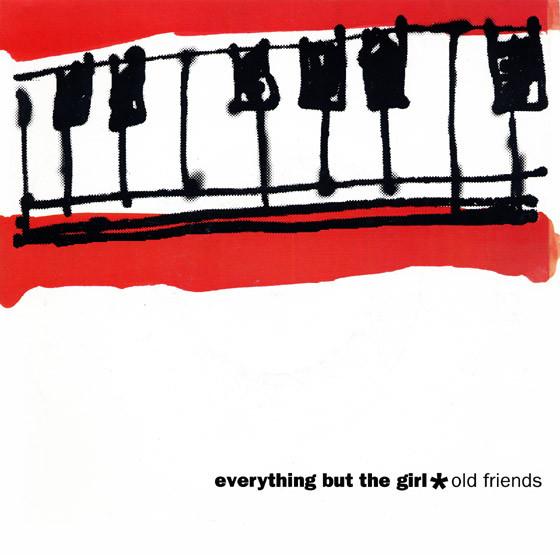 Everything But The Girl - Old Friends