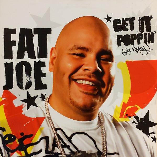 Fat Joe - Get It Poppin'