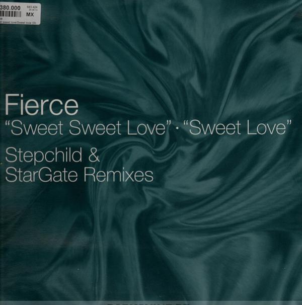 Fierce  - Sweet Sweet Love (Stepchild Remix)