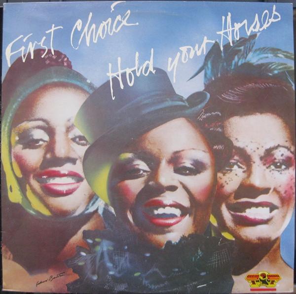 First Choice - Hold Your Horses