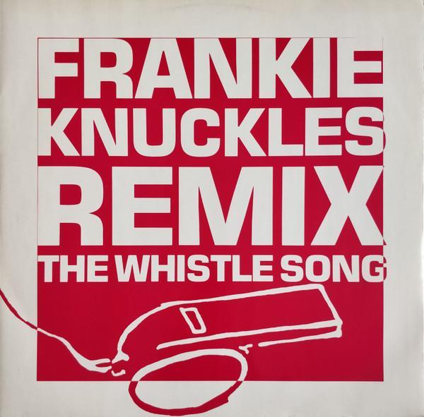 Frankie Knuckles - The Whistle Song (Remix)