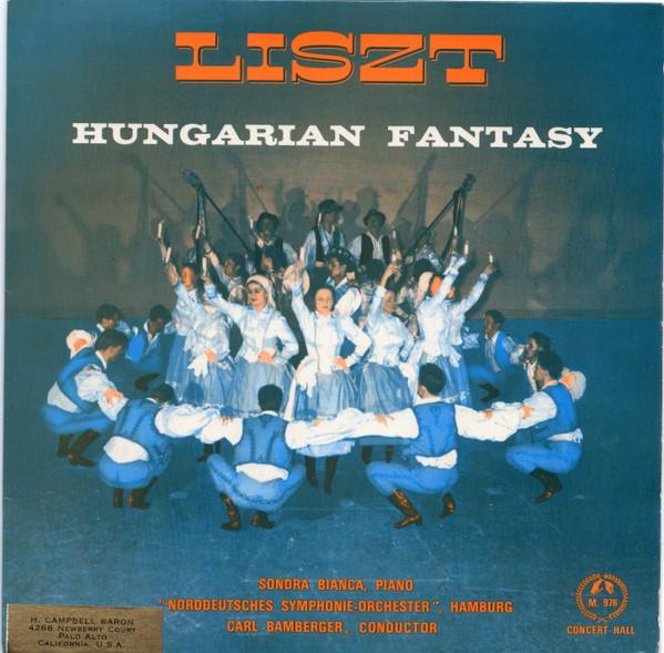 Franz Liszt, Sondra Bianca, Das Norddeutsche Symphonieorchester, Carl Bamberger - Hungarian Fantasy