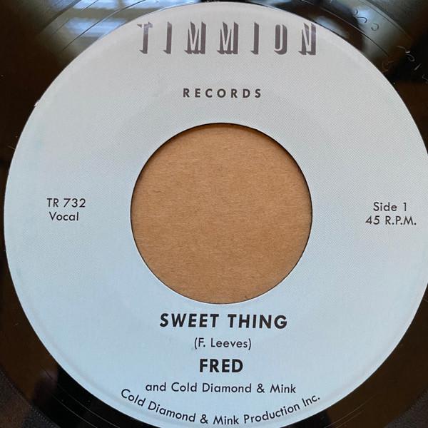 Fred (98), Cold Diamond & Mink - Sweet Thing / My Baby's Outta Sight (Amen!)