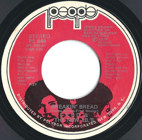Fred & The New J.B.'s - Breakin' Bread / Funky Music Is My Style