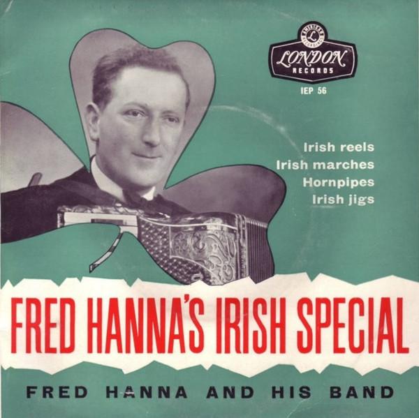 Fred Hanna And His Irish Country Dance Band - Fred Hanna's Irish Special