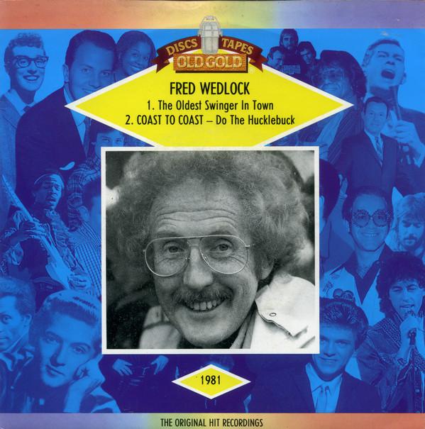 Fred Wedlock, Coast To Coast - Oldest Swinger In Town / (Do) The Hucklebuck