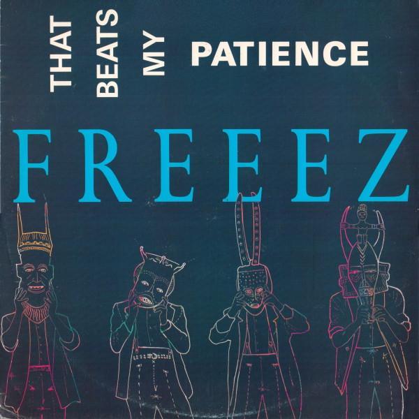 Freeez - That Beats My Patience