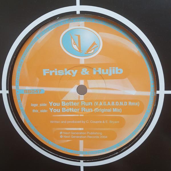 Frisky & Hujib - You Better Run