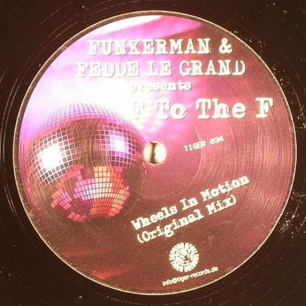 Funkerman, Fedde Le Grand, F To The F - Wheels In Motion
