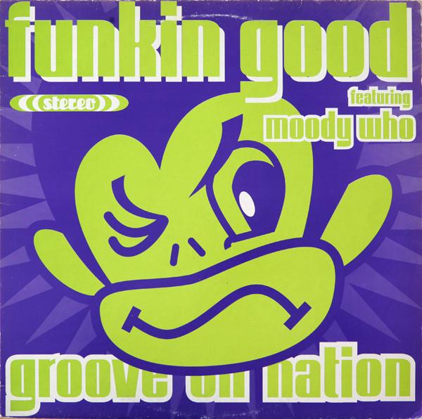 Funkin Good (2), Moody Who - Groove On Nation