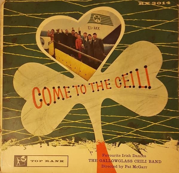 Gallowglass Ceili Band - Come To The Ceili