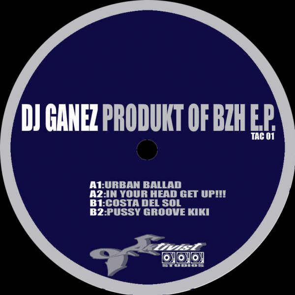Ganez The Terrible - Produkt Of BZH E.P.