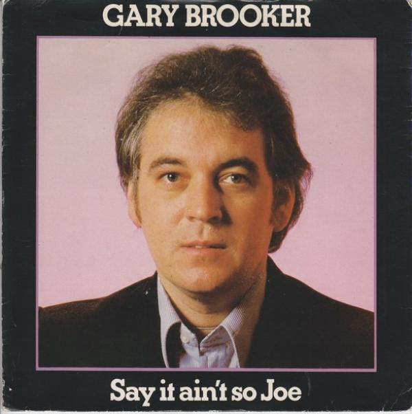 Gary Brooker - Say It Ain't So Joe