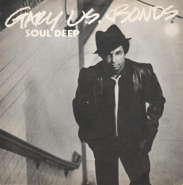 Gary U.S. Bonds - Soul Deep