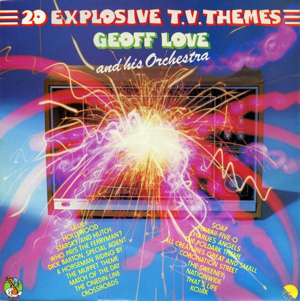 Geoff Love & His Orchestra - 20 Explosive T.V. Themes