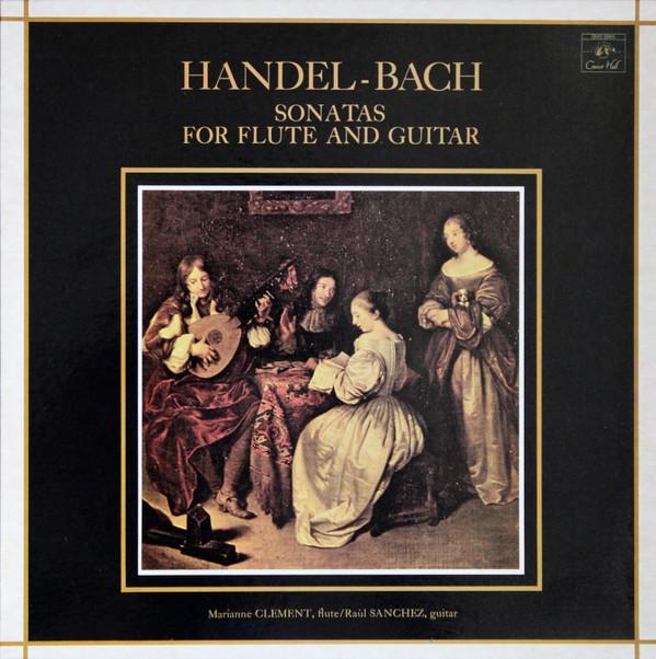 Georg Friedrich Händel, Johann Sebastian Bach, Marianne Clément, Raùl Sanchez - Sonatas For Flute And Guitar