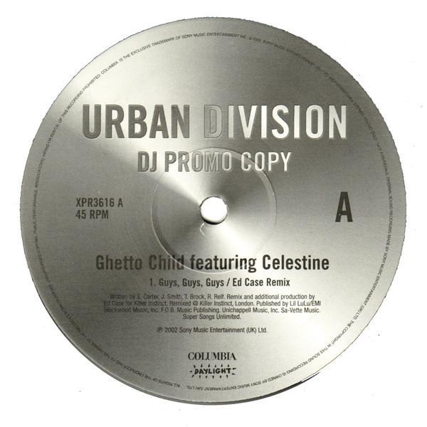 Ghetto Child , Celestine  - Guys, Guys, Guys