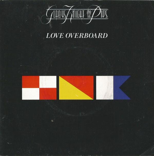 Gladys Knight And The Pips - Love Overboard