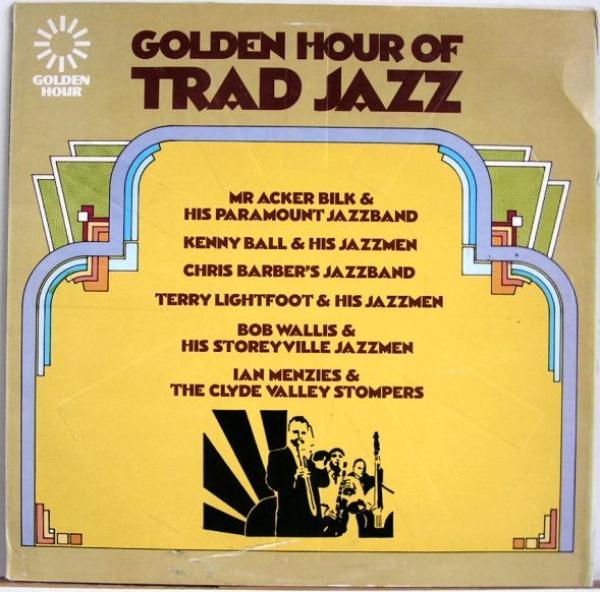  - Golden Hour Of Trad Jazz