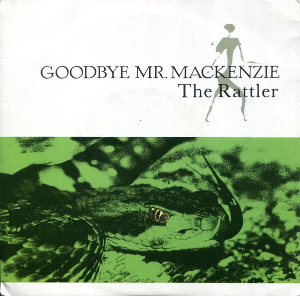 Goodbye Mr. Mackenzie - The Rattler