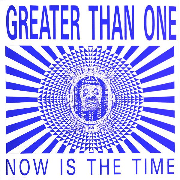 Greater Than One - Now Is The Time