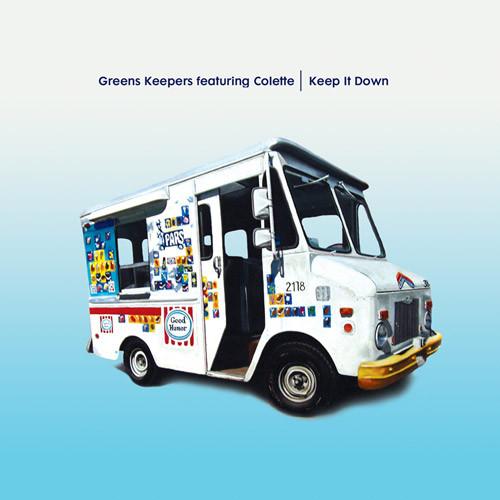 Greens Keepers, Colette - Keep It Down