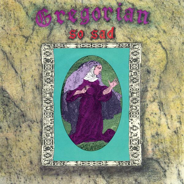 Gregorian  - So Sad