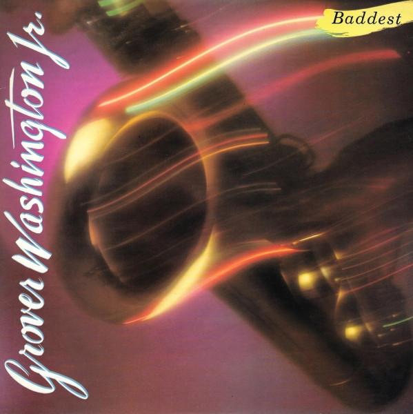 Grover Washington, Jr. - Baddest